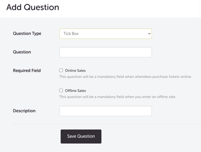 My Event - Edit Event - EVENT QUESTIONS - ADD QUESTION - QUESTION TYPE - TICKBOX
